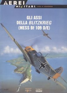 Gli assi della Blitzkrieg. Messerschmitt Bf.109 D/E ― Сержант